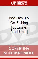 Bad Day To Go Fishing [Edizione: Stati Uniti] dvd