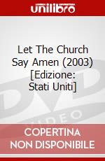 Let The Church Say Amen (2003) [Edizione: Stati Uniti] dvd