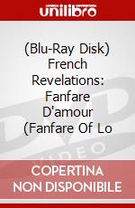 (Blu-Ray Disk) French Revelations: Fanfare D'amour (Fanfare Of Lo brd