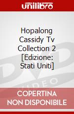 Hopalong Cassidy Tv Collection 2 [Edizione: Stati Uniti] dvd