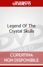 Legend Of The Crystal Skulls dvd