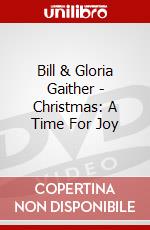 Bill & Gloria Gaither - Christmas: A Time For Joy dvd