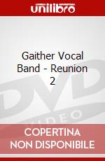 Gaither Vocal Band - Reunion 2 dvd