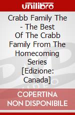Crabb Family The - The Best Of The Crabb Family From The Homecoming Series [Edizione: Canada] dvd