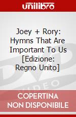 Joey + Rory: Hymns That Are Important To Us [Edizione: Regno Unito] dvd