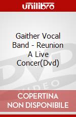 Gaither Vocal Band - Reunion A Live Concer(Dvd) dvd
