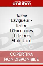 Josee Lavigueur - Ballon D'Excercices [Edizione: Stati Uniti] dvd