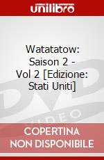 Watatatow: Saison 2 - Vol 2 [Edizione: Stati Uniti] dvd
