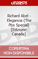 Richard Abel - Elegancia (The Pbs Special) [Edizione: Canada] dvd