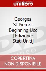 Georges St-Pierre - Beginning Ucc [Edizione: Stati Uniti] dvd