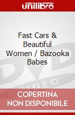 Fast Cars & Beautiful Women / Bazooka Babes dvd