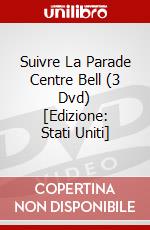 Suivre La Parade Centre Bell (3 Dvd) [Edizione: Stati Uniti] dvd