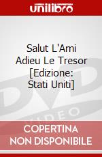 Salut L'Ami Adieu Le Tresor [Edizione: Stati Uniti] dvd