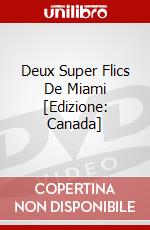 Deux Super Flics De Miami [Edizione: Canada] dvd