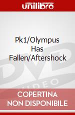 Pk1/Olympus Has Fallen/Aftershock dvd