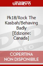 Pk18/Rock The Kasbah/Behaving Badly [Edizione: Canada] dvd