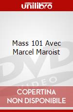 Mass 101 Avec Marcel Maroist dvd