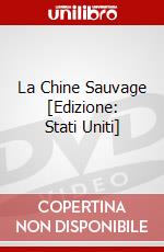 La Chine Sauvage [Edizione: Stati Uniti] dvd