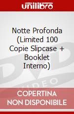 Notte Profonda (Limited 100 Copie Slipcase + Booklet Interno) dvd