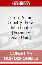 From A Far Country: Pope John Paul Ii [Edizione: Stati Uniti] dvd