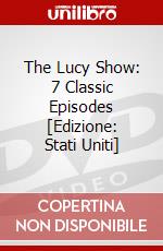 The Lucy Show: 7 Classic Episodes [Edizione: Stati Uniti] dvd