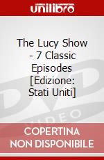 The Lucy Show - 7 Classic Episodes [Edizione: Stati Uniti] dvd