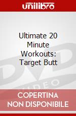Ultimate 20 Minute Workouts: Target Butt dvd