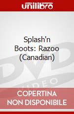 Splash'n Boots: Razoo (Canadian) dvd