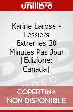 Karine Larose - Fessiers Extremes 30 Minutes Pas Jour [Edizione: Canada] dvd