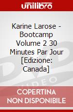 Karine Larose - Bootcamp Volume 2 30 Minutes Par Jour [Edizione: Canada] dvd