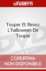 Toupie Et Binou: L'halloween De Toupie dvd