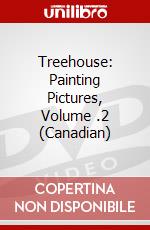 Treehouse: Painting Pictures, Volume .2 (Canadian) dvd