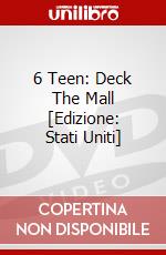 6 Teen: Deck The Mall [Edizione: Stati Uniti] dvd