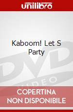 Kaboom! Let S Party dvd
