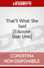 That'S What She Said [Edizione: Stati Uniti] dvd