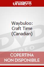 Waybuloo: Craft Time (Canadian) dvd