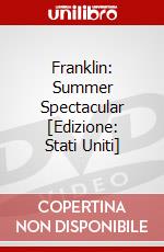 Franklin: Summer Spectacular [Edizione: Stati Uniti] dvd
