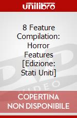 8 Feature Compilation: Horror Features [Edizione: Stati Uniti] dvd