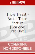 Triple Threat - Action Triple Feature [Edizione: Stati Uniti] dvd