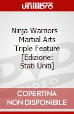 Ninja Warriors - Martial Arts Triple Feature [Edizione: Stati Uniti] dvd