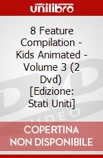 8 Feature Compilation - Kids Animated - Volume 3 (2 Dvd) [Edizione: Stati Uniti] dvd