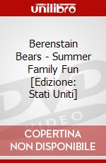 Berenstain Bears - Summer Family Fun [Edizione: Stati Uniti] dvd
