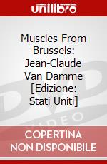 Muscles From Brussels: Jean-Claude Van Damme [Edizione: Stati Uniti] dvd
