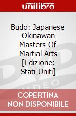 Budo: Japanese Okinawan Masters Of Martial Arts [Edizione: Stati Uniti] dvd