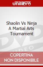 Shaolin Vs Ninja A Martial Arts Tournament dvd
