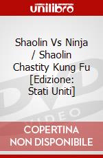 Shaolin Vs Ninja / Shaolin Chastity Kung Fu [Edizione: Stati Uniti] dvd