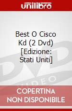 Best O Cisco Kd (2 Dvd) [Edizione: Stati Uniti] dvd