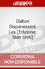 Dalton Disparaissent Les [Edizione: Stati Uniti] dvd