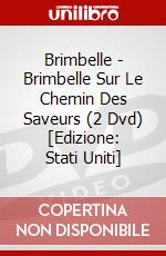 Brimbelle - Brimbelle Sur Le Chemin Des Saveurs (2 Dvd) [Edizione: Stati Uniti] dvd