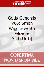 Gods Generals V06: Smith Wigglesworth [Edizione: Stati Uniti] dvd